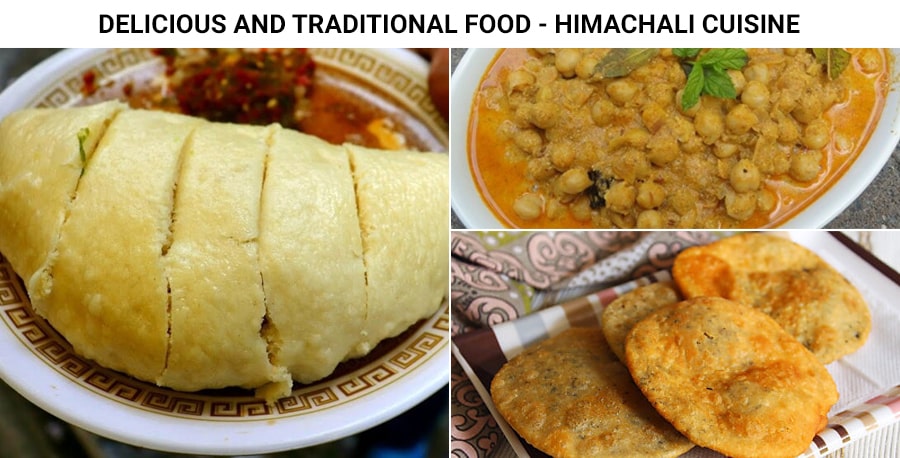 Delicious and Traditional Food - Himachal Cuisine